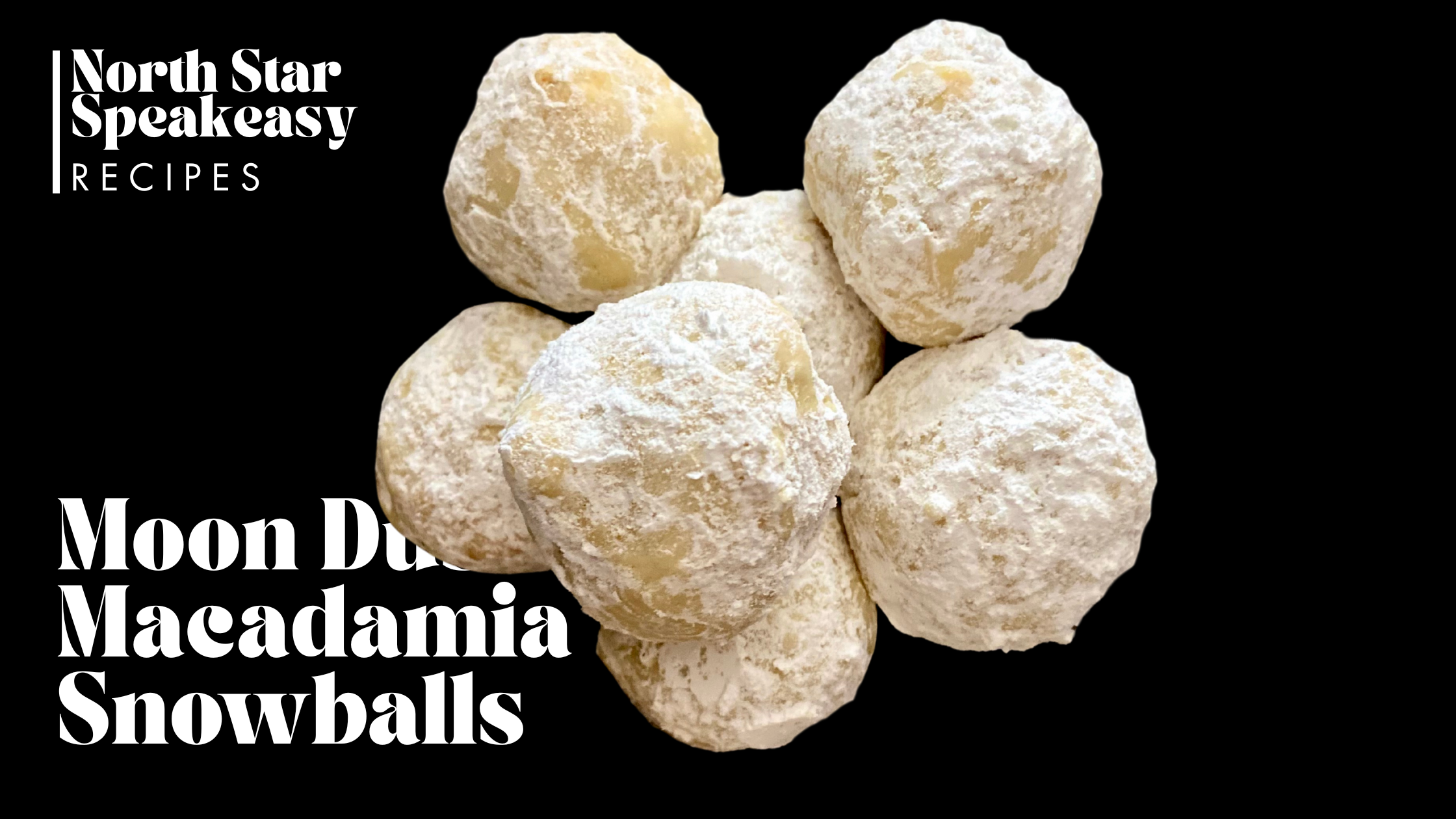 Moon Dust Macadamia Snowballs [Recipe]